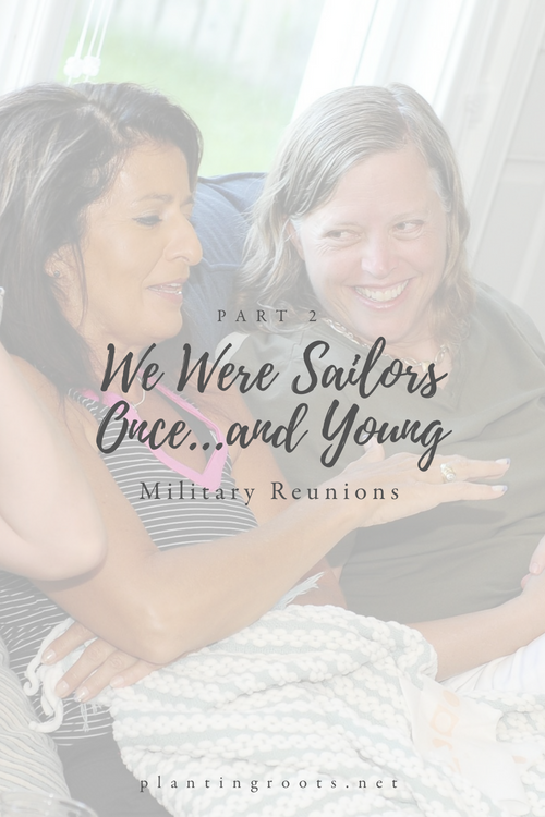 We Were Sailors Once...And Young: Military Reunions Part 2