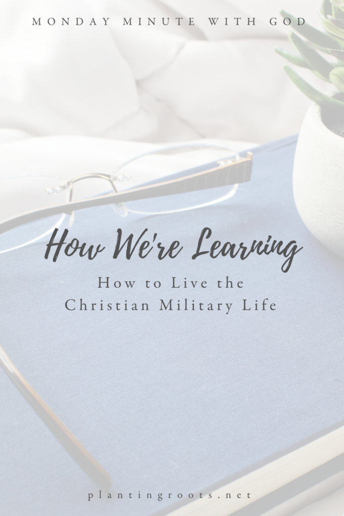 How to Live the Christian Military Life