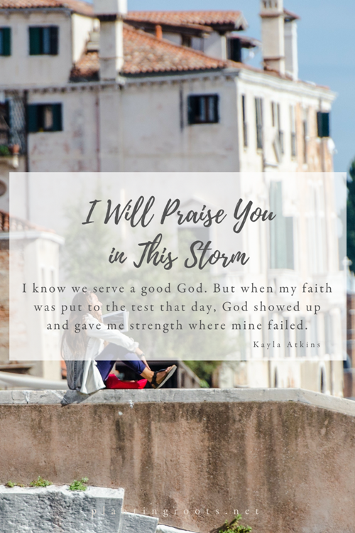 I Will Praise You in this Storm