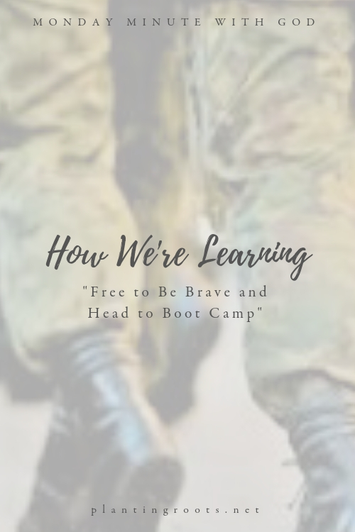 Free to Be Brave...and Head to Boot Camp