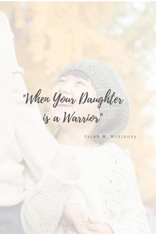 When Your Daughter is a Warrior