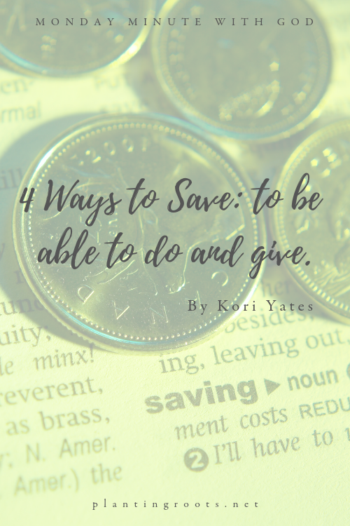 4 Ways to Save (to be able to give)