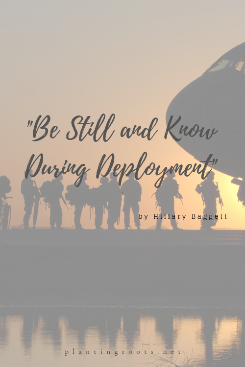 Be Still and Know During Deployment