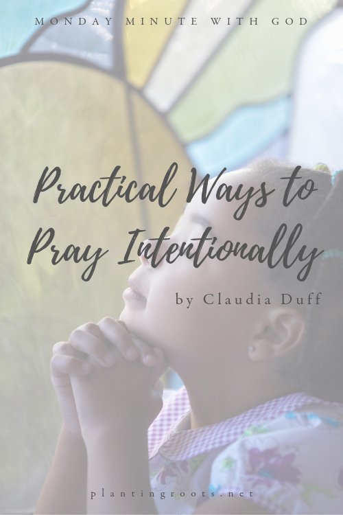 5 Practical Ways to Pray Intentionally