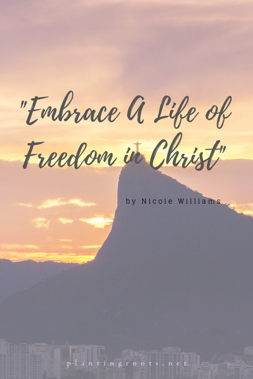 Embrace a Life of Freedom in Christ
