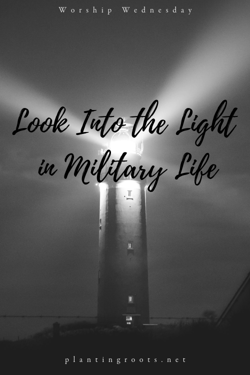 Look Into the Light in Military Life