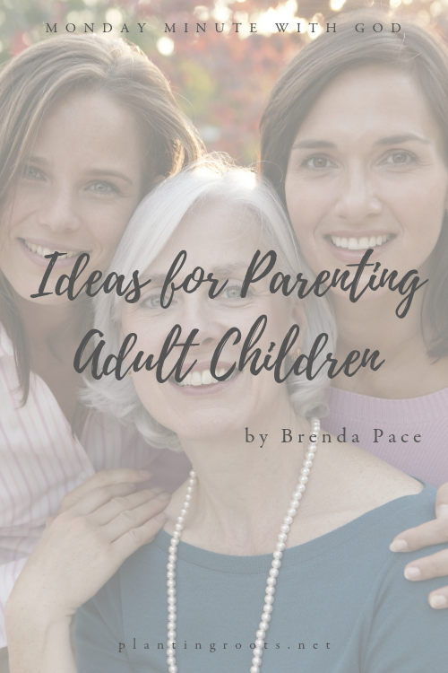 3 Ideas for Parenting Adult Children
