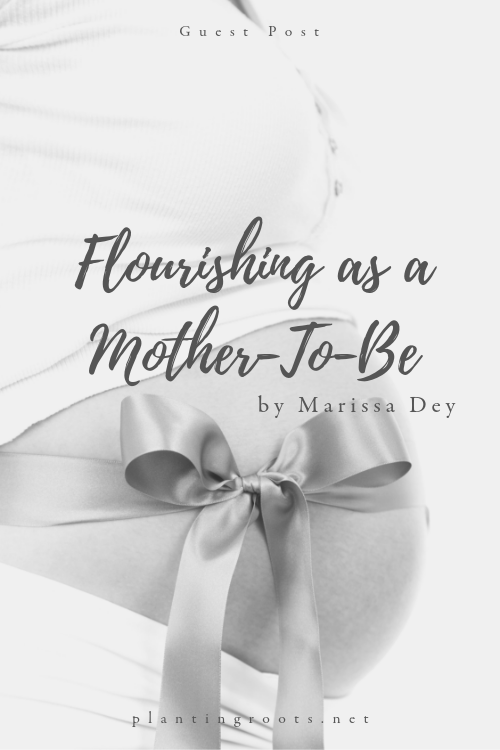 10 Affirmations for Flourishing as a Mother-To-Be