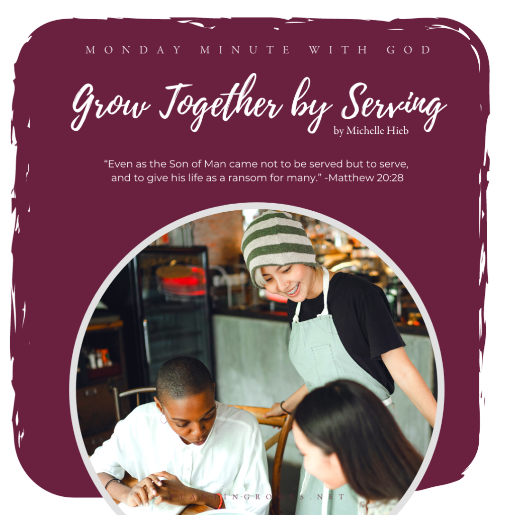 Grow Together by Serving