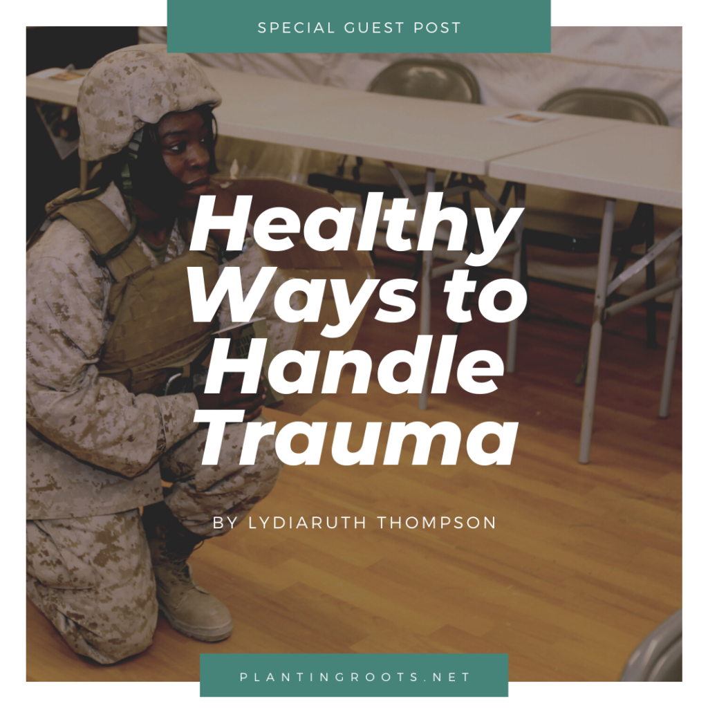 Healthy Ways to Handle Trauma