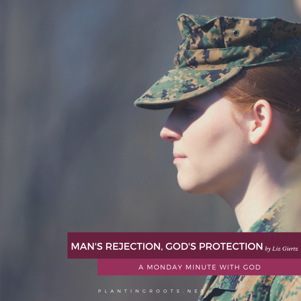 Man's Rejection, God's Protection