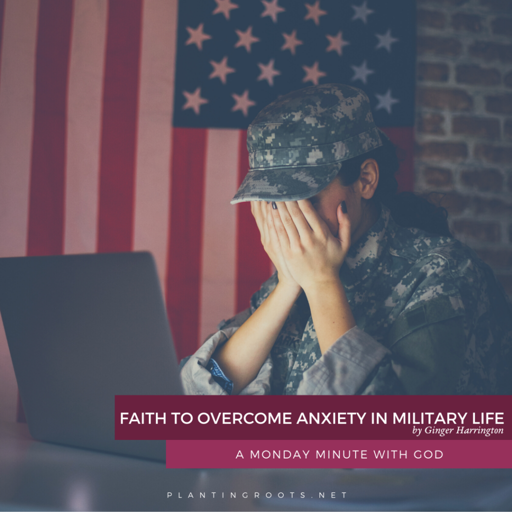 Faith to Overcome Anxiety in Military Life