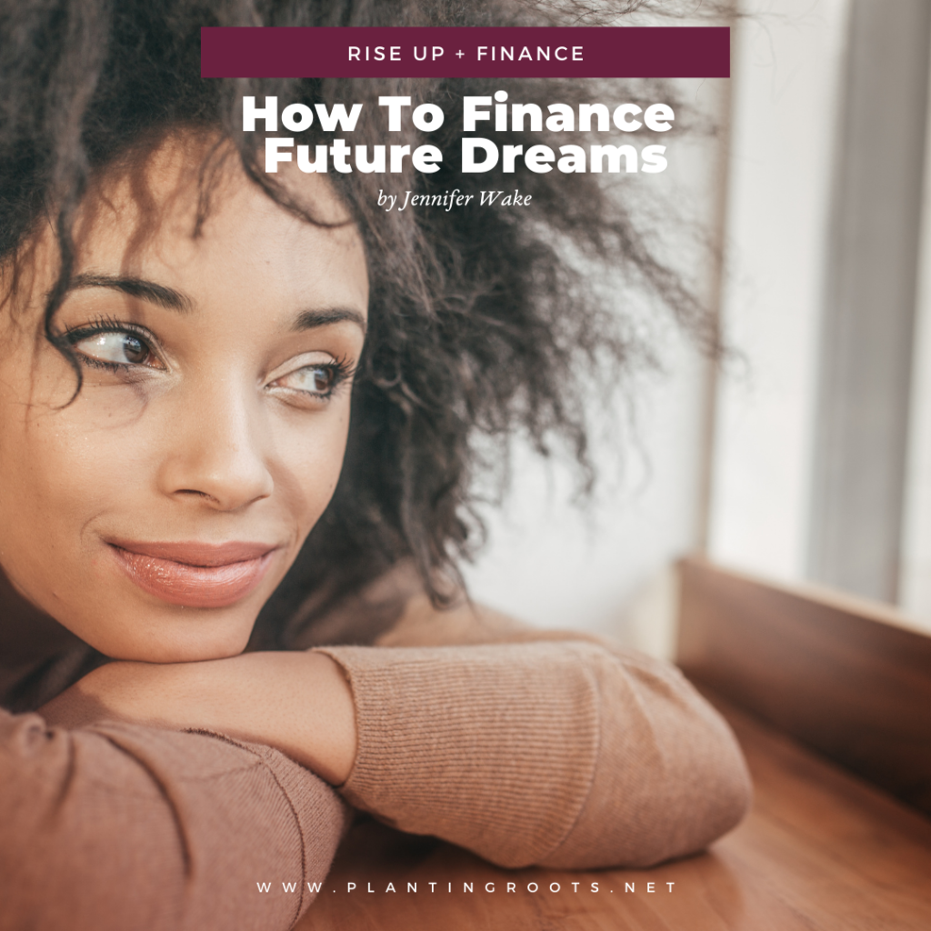 How To Finance Future Dreams