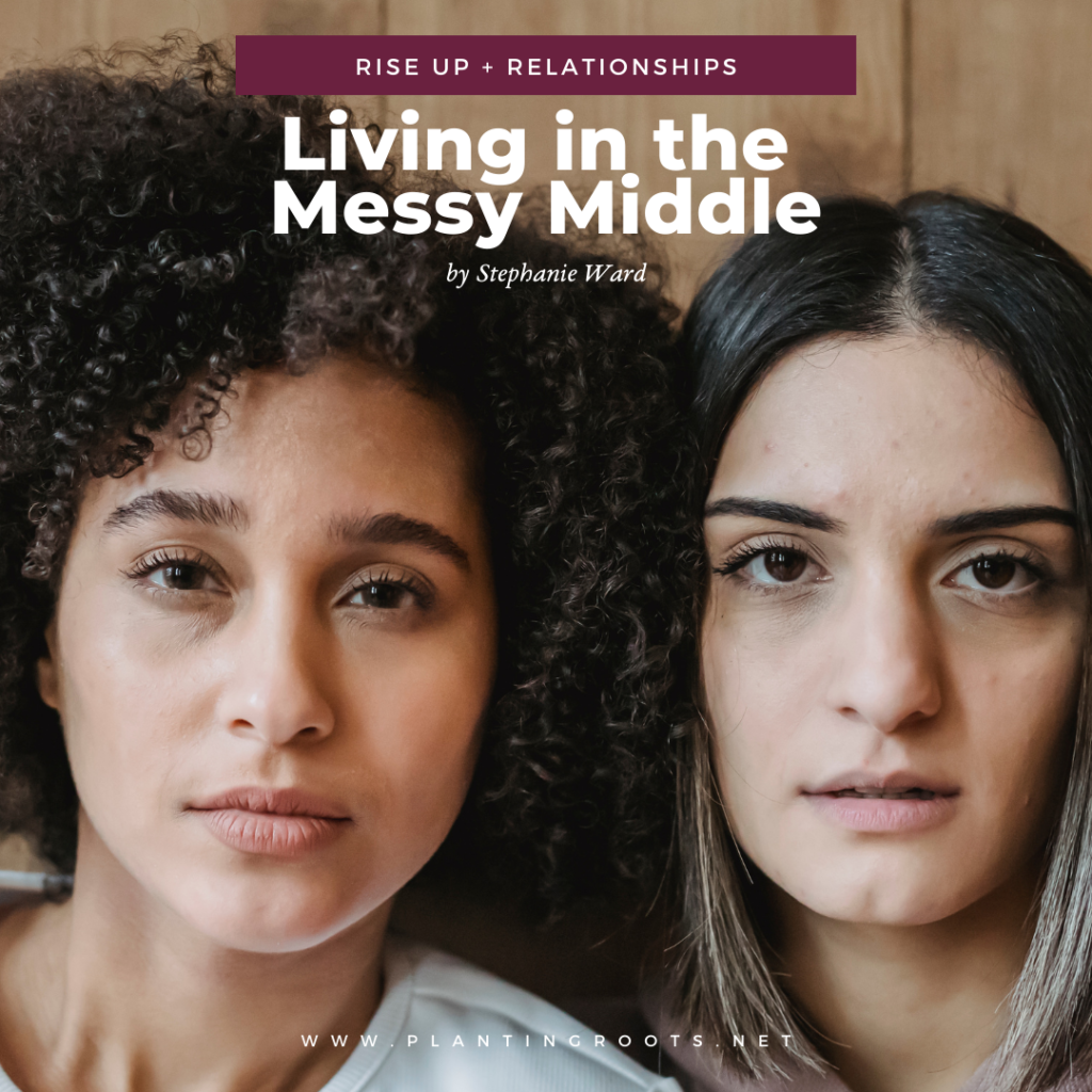 Living in the Messy Middle