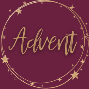 A maroon background on which sits the word Advent, circled in gold and surrounded by stars. Anticipation, Preparation and observance of Advent