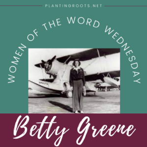 Betty Greene Female Missionary Pilot