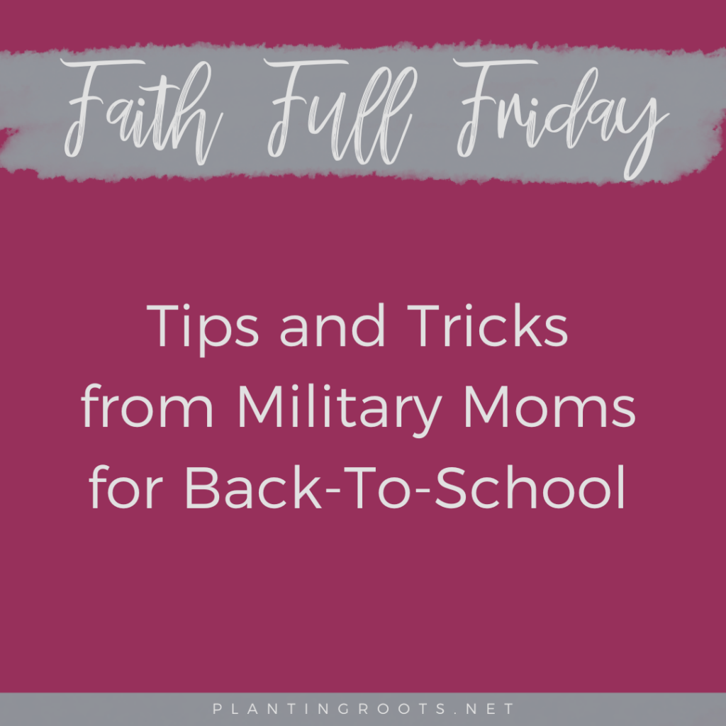 Tips and Tricks from Military Moms for Back-To-School