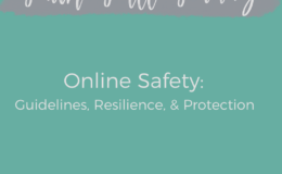 Online Safety: Guidelines, Resilience, and Protection
