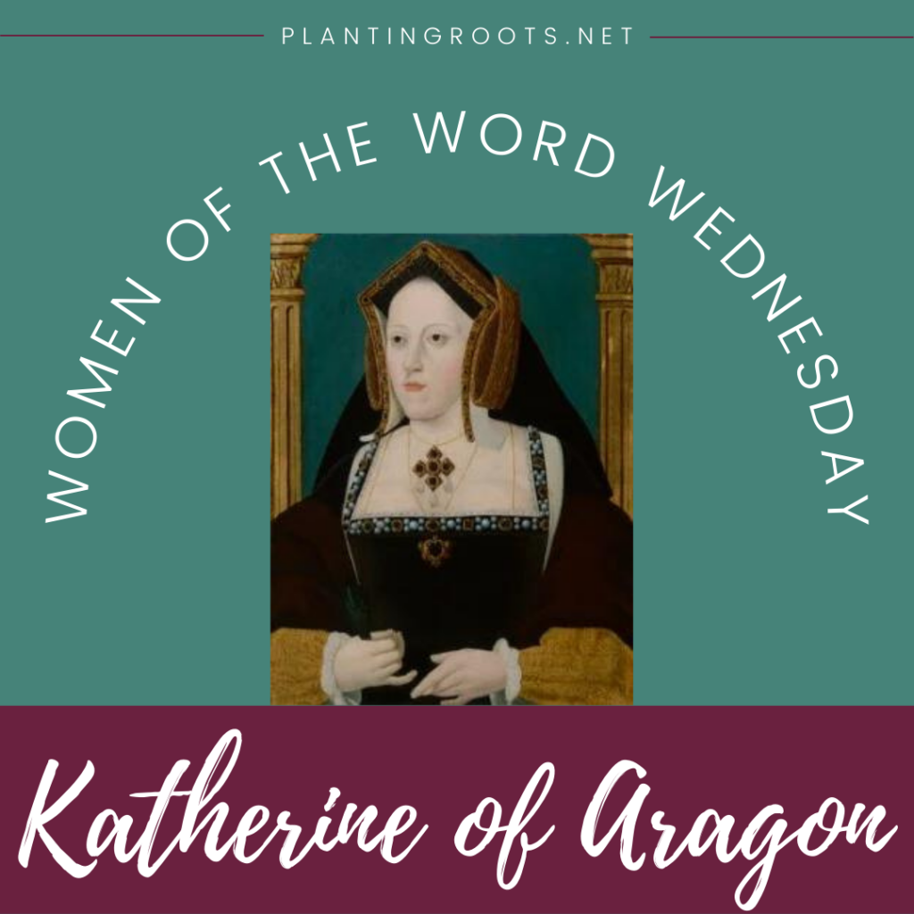 Katherine of Aragon: Military Wife of Unwavering Faith