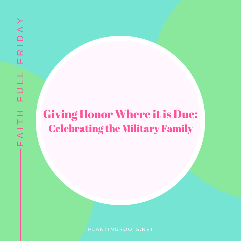 Giving Honor Where it is Due: Celebrating the Military Family