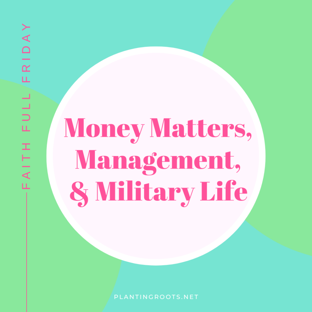 Money Matters, Management, and Military Life